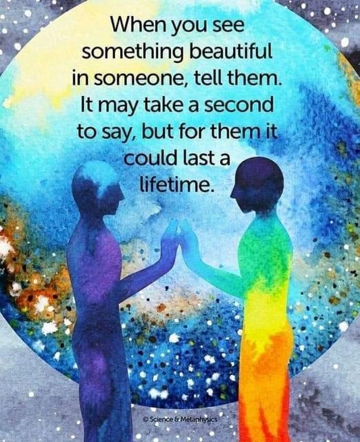 When you see something beautiful in someone…