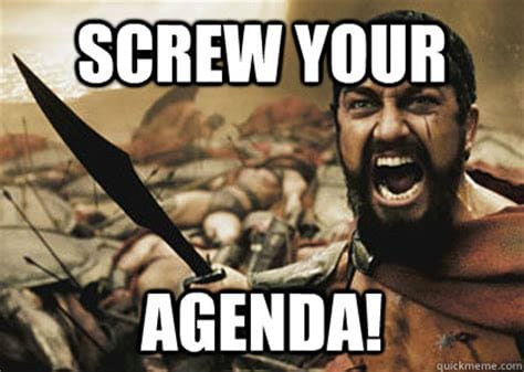 Screw Your Agenda