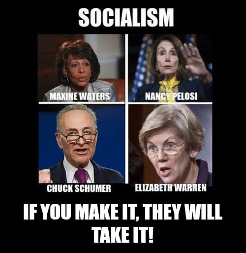 Socialism: If you make it, they will take it!