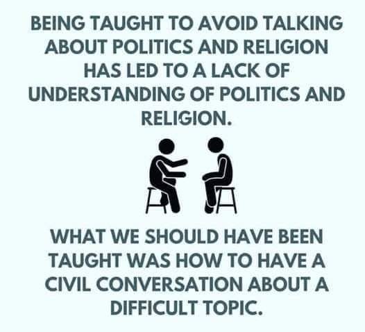 Being taught to avoid talking about politics and religion …